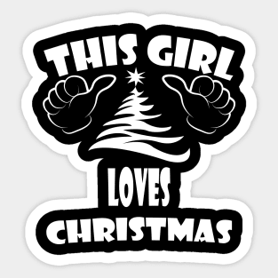 this girl loves christmas Sticker